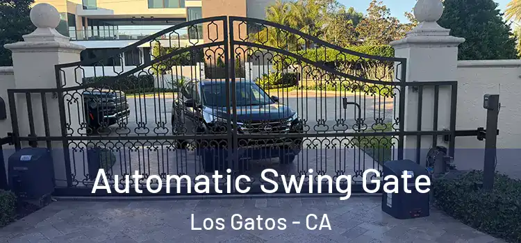  Automatic Swing Gate Los Gatos - CA