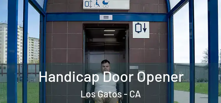  Handicap Door Opener Los Gatos - CA