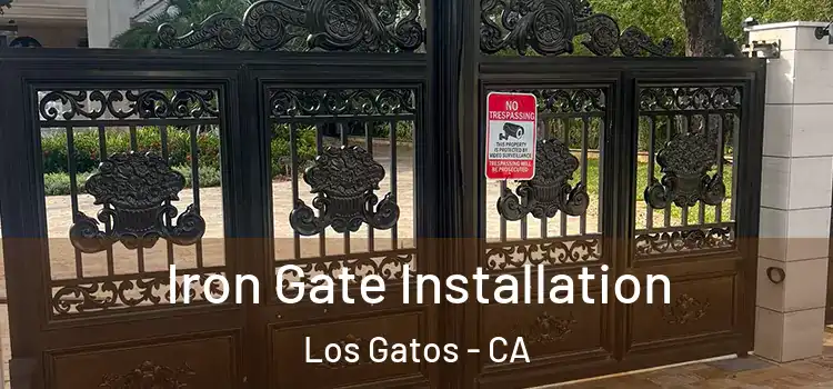  Iron Gate Installation Los Gatos - CA