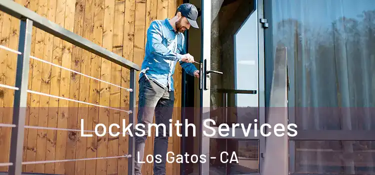 Locksmith Services Los Gatos - CA